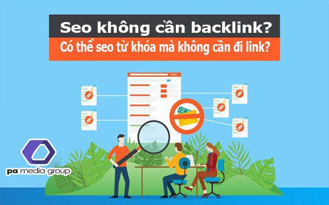 SEO không backlink là gì? SEO không cần backlink có thực sự tồn tại?