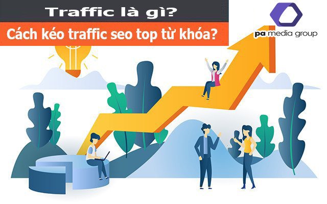 Seo traffic là gì? Cách kéo traffic để seo từ khóa lên top Google?