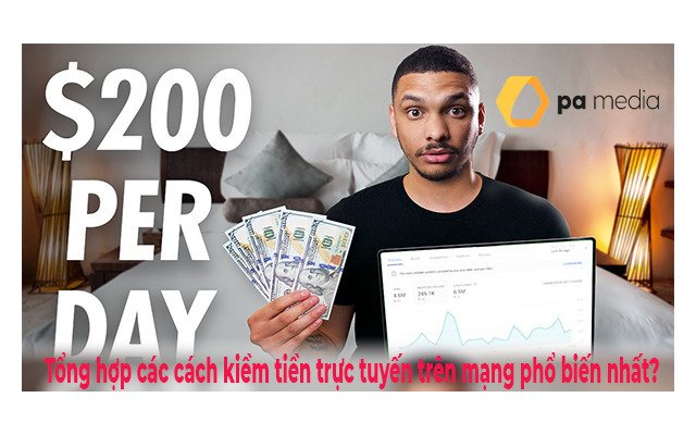 Các phương thức kiếm tiền trực tuyến hấp dẫn nhất 2025?