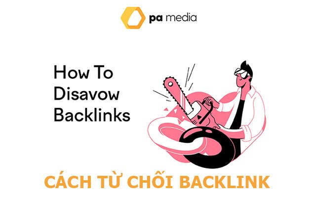 Hướng dẫn từ chối backlink xấu đến web của bạn bằng GSC