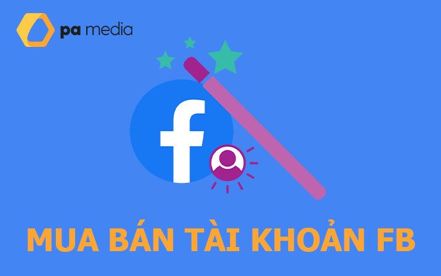 Mua bán tài khoản Facebook, via FB, shop bán acc facebook