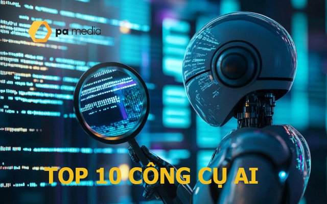 10 công cụ hỗ trợ AI bạn không nên bỏ qua 2026