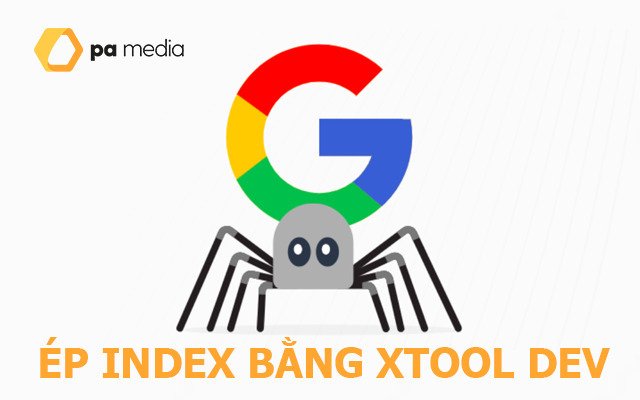 Xtooldev là gì? Hướng dẫn Index Url Google bằng phần mềm Xtooldev?