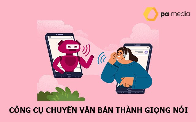 Review công cụ chuyển văn bản (đọc văn bản) thành giọng nói hiệu quả?