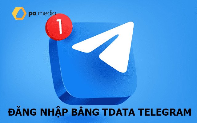 Cách sử dụng Tdata để đăng nhập Telegram PC/Mobile
