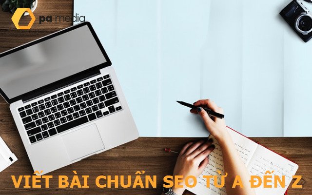 Hướng dẫn viết bài chuẩn Seo từ A đến Z
