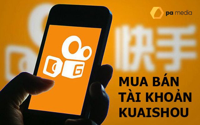 Mua Bán Tài Khoản Kuaishou (Trung Quốc)