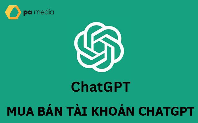 Mua bán Tài Khoản ChatGPT (Go,Plus,Pro) giá siêu rẻ