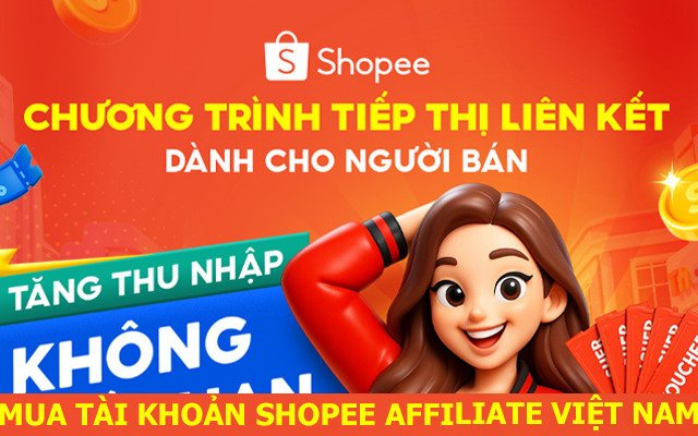 Mua bán kênh Shopee Affiliate đã bật kiếm tiền