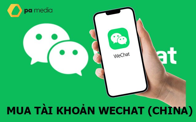 Mua Bán Tài Khoản WeChat (New/Cổ) Trung Quốc