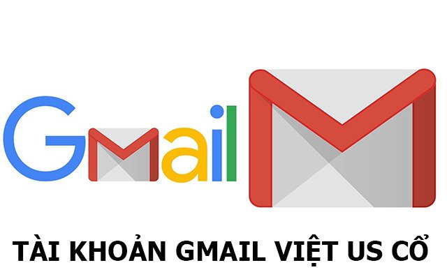 Mua bán tài khoản Gmail US, Việt Cổ, Ngoại (Nuôi Tay) khoẻ
