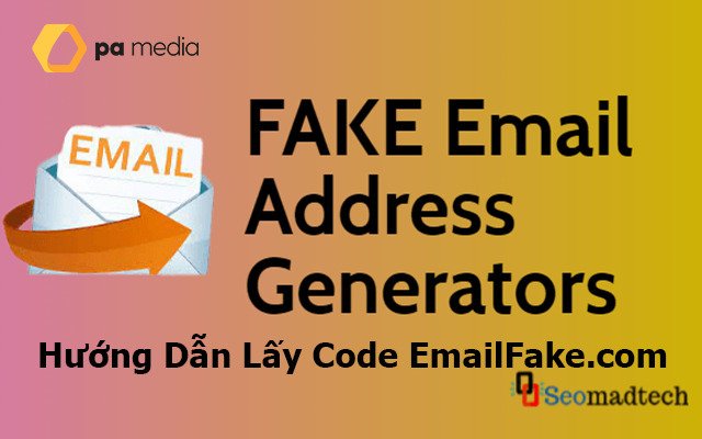 Hướng Dẫn Lấy Code Mail Tại EmailFake.com (Đăng Nhập Tài Khoản)