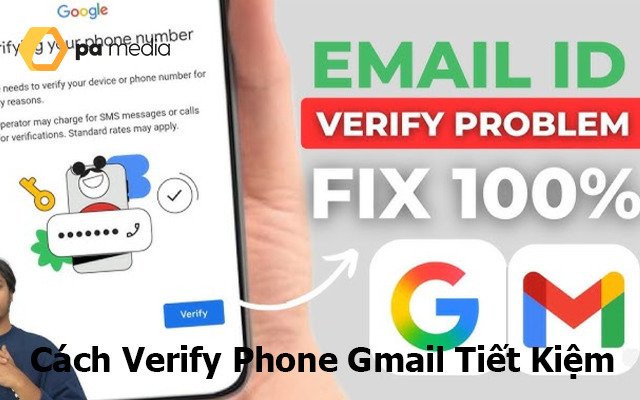 Hướng Dẫn Cách Xác Minh Số Điện Thoại Gmail