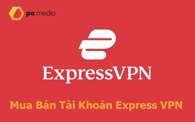 Mua Bán Tài Khoản Express VPN Kết Nối +100 Vùng Lãnh Thổ