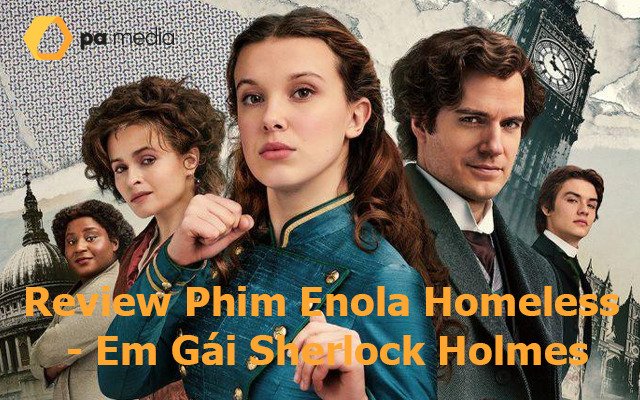 Enola Homeless - hành trình “phá án” của cô thám tử nổi loạn và thông minh.