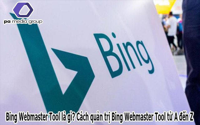 bing-webmaster-too-la-gi-cach-su-dung-bing-webmaster-tool