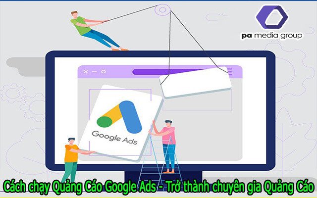 cach-chay-quang-cao-google-ads-chuyen-gia