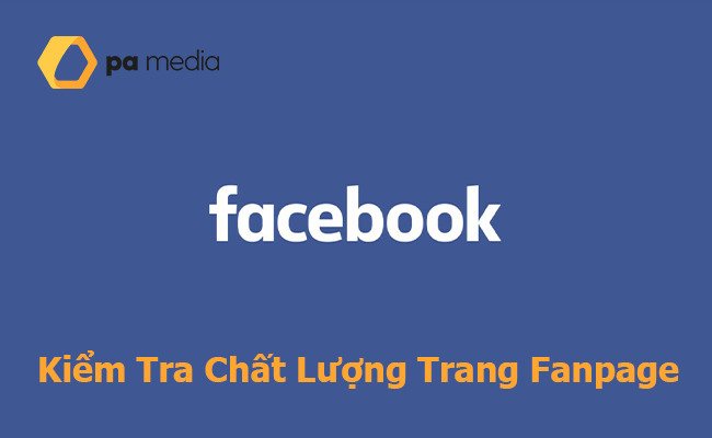 kiem-tra-chat-luong-trang-fanpage